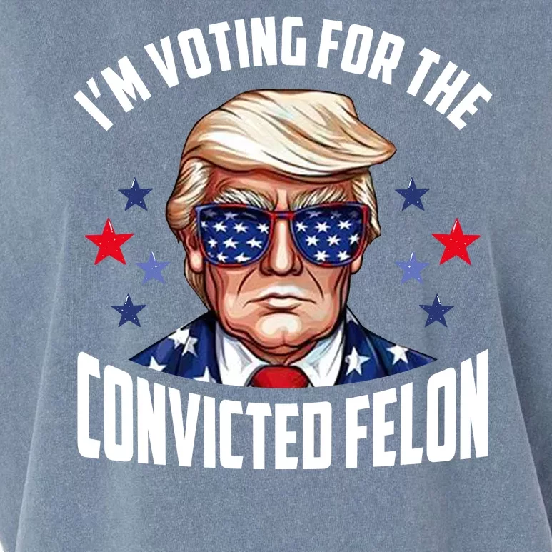 Im Voting For The Convicted Felon Funny Pro Trump Usa Garment-Dyed Women's Muscle Tee