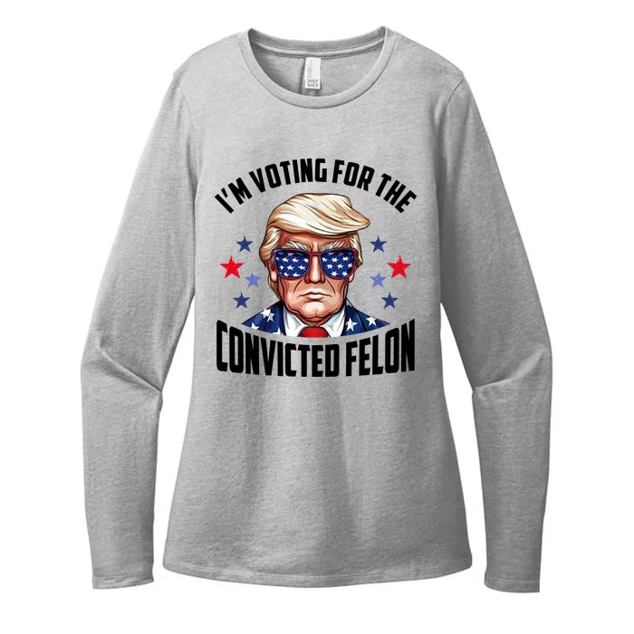 Im Voting For The Convicted Felon Funny Pro Trump Usa Womens CVC Long Sleeve Shirt