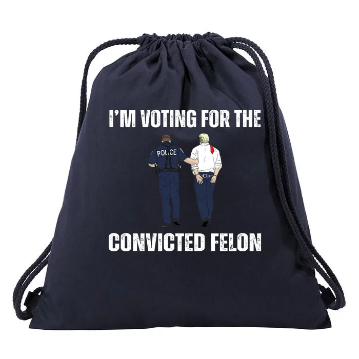 Im Voting For The Convicted Felon Funny Pro Trump 2024 Drawstring Bag