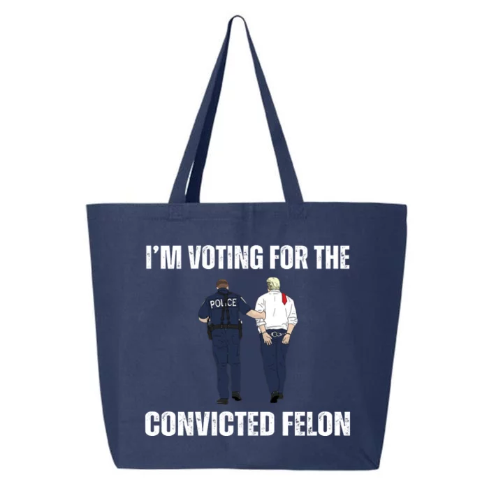 Im Voting For The Convicted Felon Funny Pro Trump 2024 25L Jumbo Tote