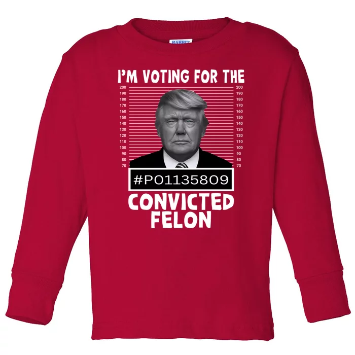 IM Voting For The Convicted Felon 2024 Funny Trump Toddler Long Sleeve Shirt