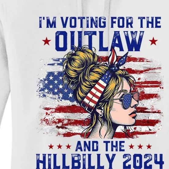 Im Voting For The Outlaw And The Hillbilly 2024 Us Flag Trump Vance 2024 Women's Pullover Hoodie