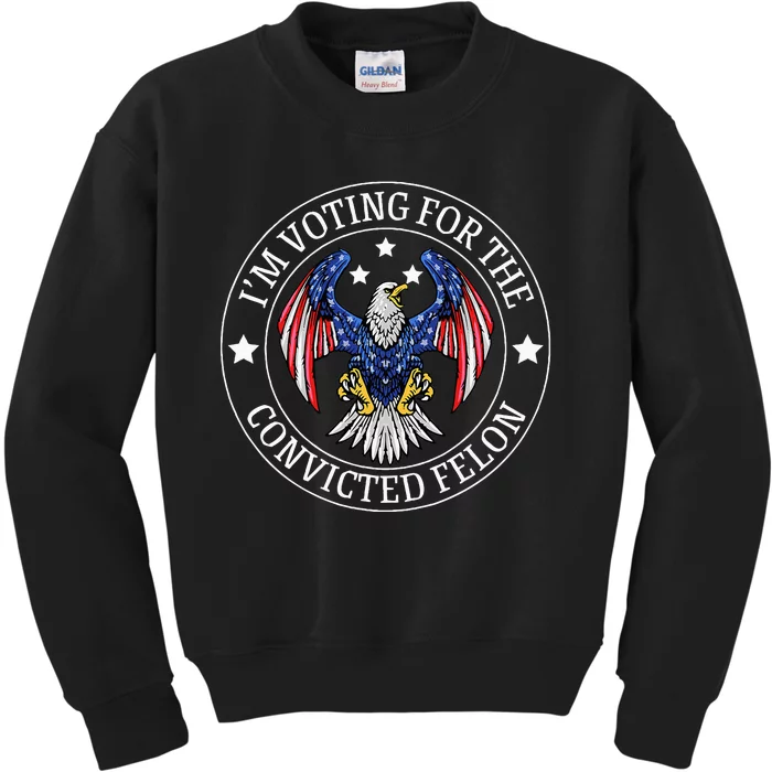 IM Voting For The Convicted Felon Kids Sweatshirt