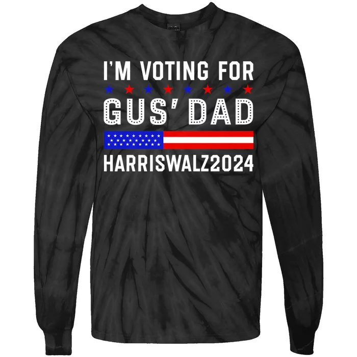 IM Voting For Gus Dad Kamala Harris Tim Walz 2024 Tie-Dye Long Sleeve Shirt