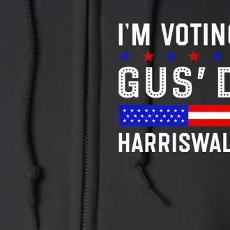 IM Voting For Gus Dad Kamala Harris Tim Walz 2024 Full Zip Hoodie