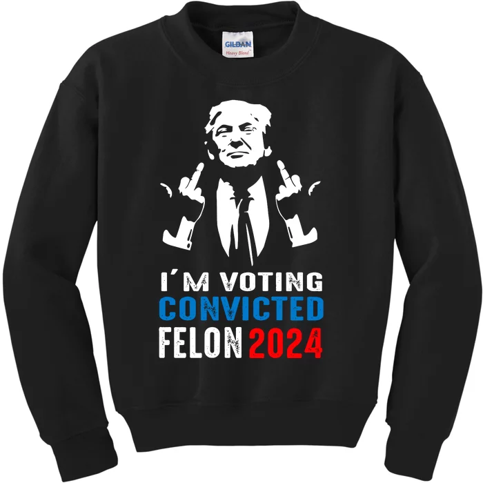 IM Voting For The Convicted Felon 2024 Funny Trump Kids Sweatshirt