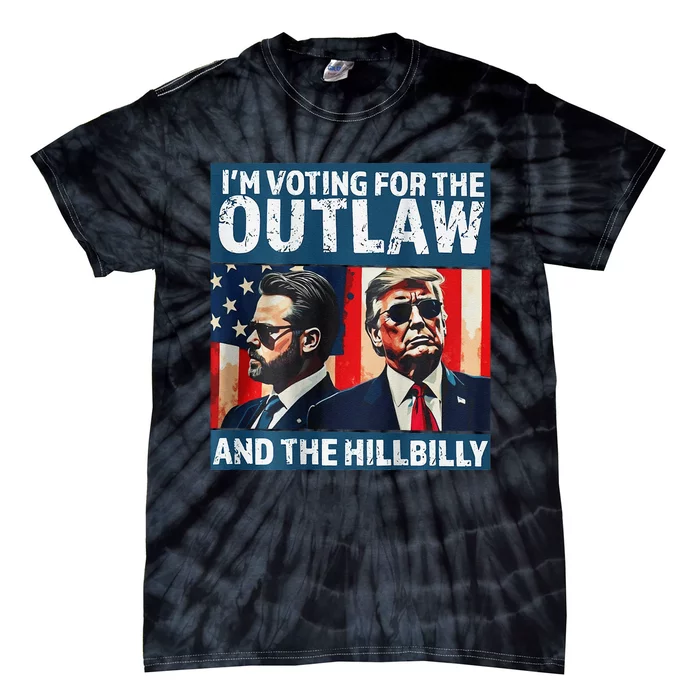 IM Voting For The Outlaw And The Hillbilly 2024 On Back Tie-Dye T-Shirt