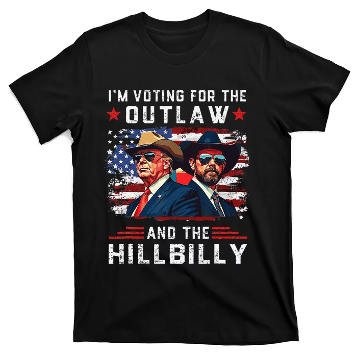 IM Voting For The Outlaw And The Hillbilly Trump Vance 2024 T-Shirt