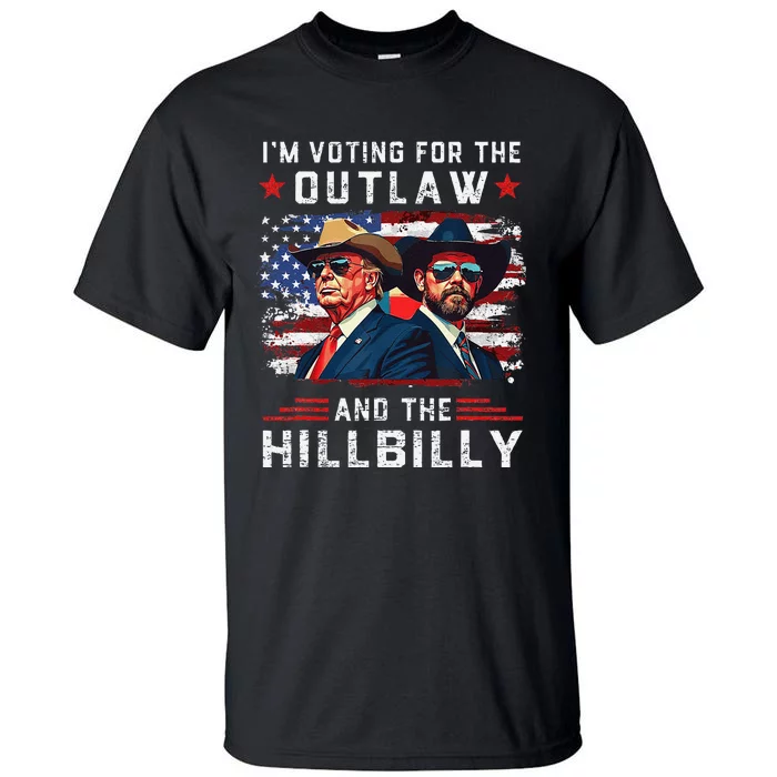 IM Voting For The Outlaw And The Hillbilly Trump Vance 2024 Tall T-Shirt