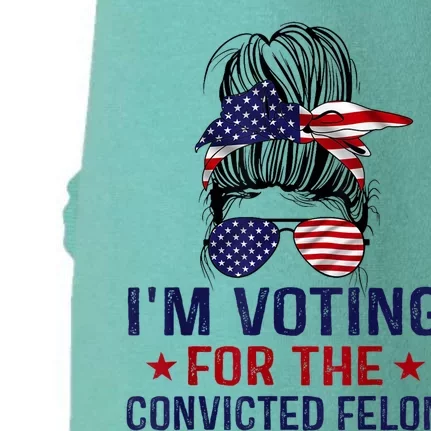 IM Voting For The Convicted Felon Doggie 3-End Fleece Hoodie