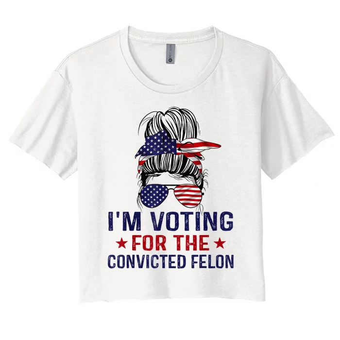 IM Voting For The Convicted Felon Women's Crop Top Tee