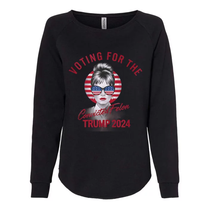 IM Voting For The Convicted Felon Trump 2024 Womens California Wash Sweatshirt