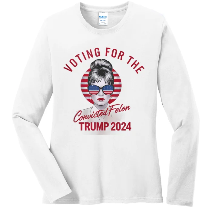 IM Voting For The Convicted Felon Trump 2024 Ladies Long Sleeve Shirt