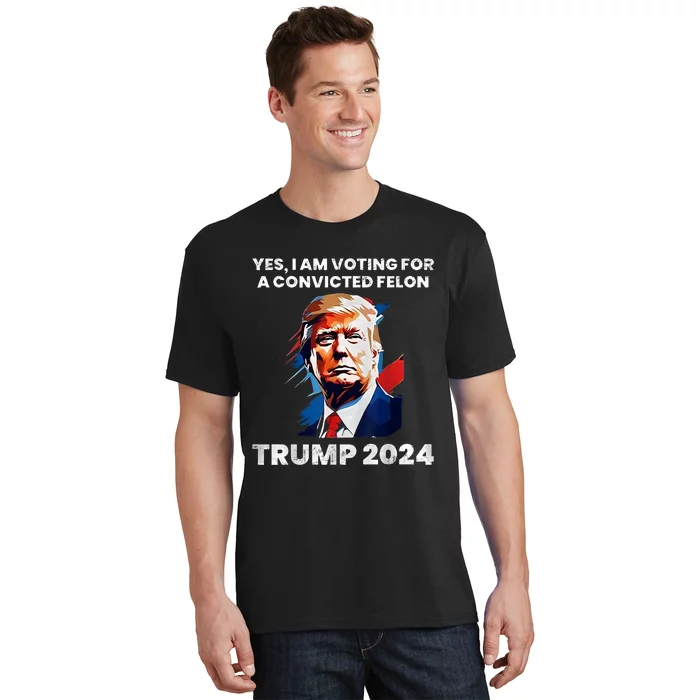 IM Voting For The Convicted Felon For President 2024 T-Shirt