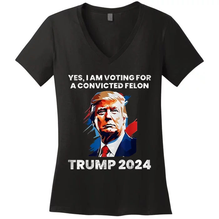 IM Voting For The Convicted Felon For President 2024 Women's V-Neck T-Shirt