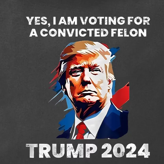 IM Voting For The Convicted Felon For President 2024 Zip Tote Bag