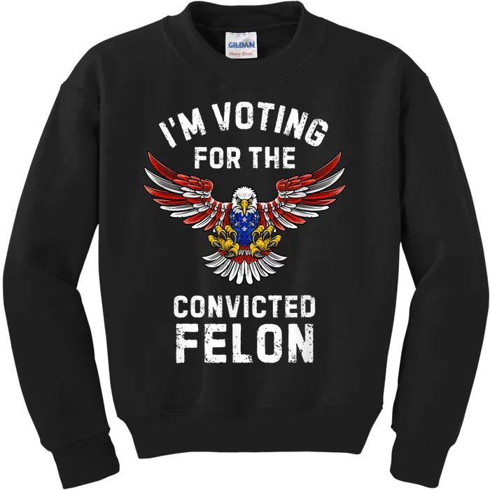 IM Voting For The Convicted Felon Trump Kids Sweatshirt