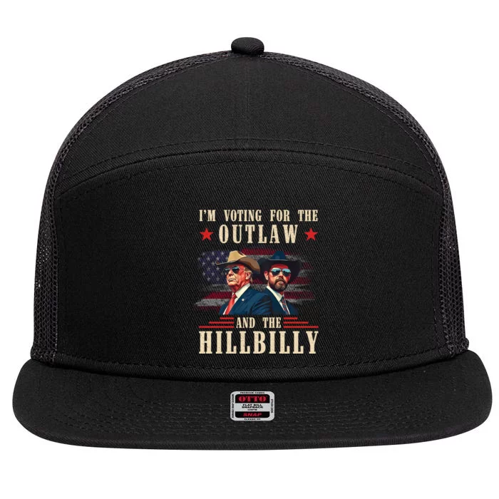 IM Voting For The Outlaw And The Hillbilly Trump Vance 2024 7 Panel Mesh Trucker Snapback Hat