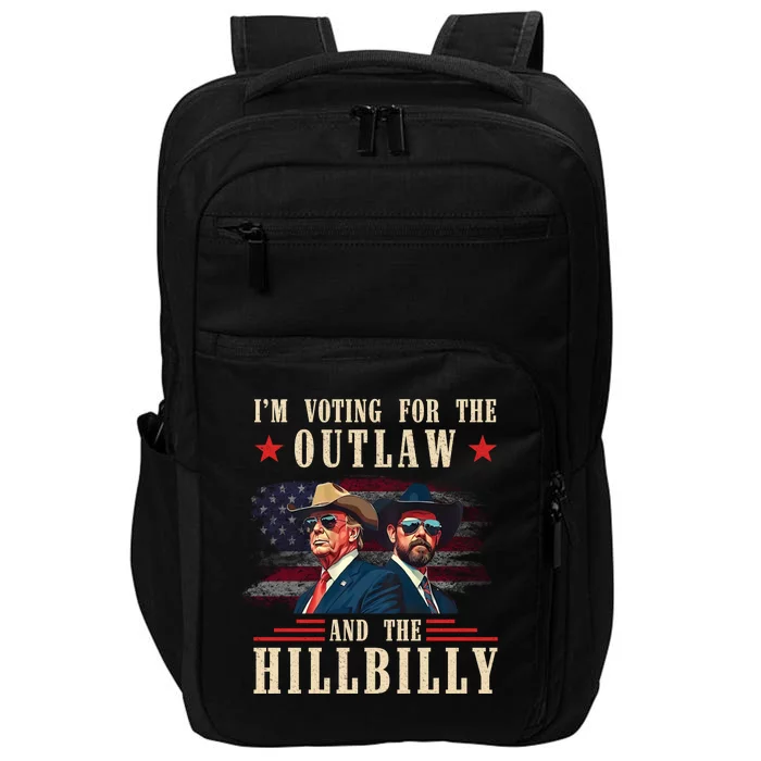 IM Voting For The Outlaw And The Hillbilly Trump Vance 2024 Impact Tech Backpack