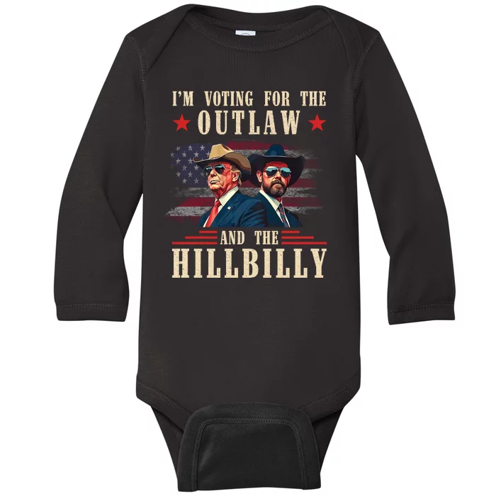 IM Voting For The Outlaw And The Hillbilly Trump Vance 2024 Baby Long Sleeve Bodysuit