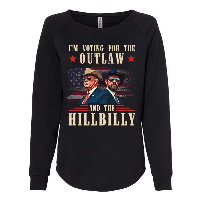 IM Voting For The Outlaw And The Hillbilly Trump Vance 2024 Womens California Wash Sweatshirt