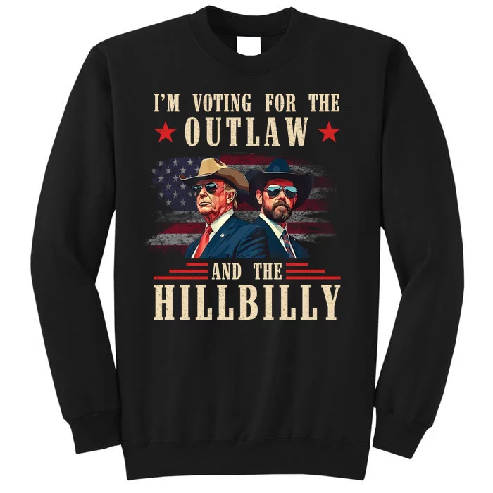 IM Voting For The Outlaw And The Hillbilly Trump Vance 2024 Tall Sweatshirt