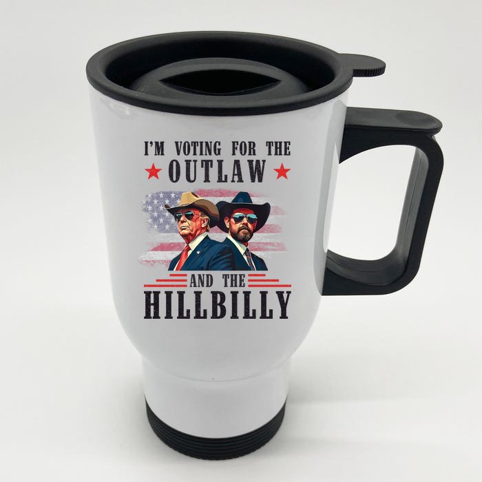 IM Voting For The Outlaw And The Hillbilly Trump Vance 2024 Front & Back Stainless Steel Travel Mug