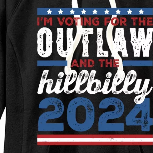 Im Voting For The Outlaw And The Hillbilly 2024 Vintage Election Women's Fleece Hoodie