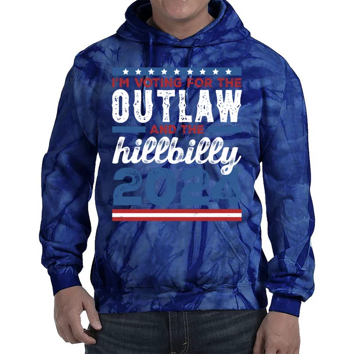 Im Voting For The Outlaw And The Hillbilly 2024 Vintage Election Tie Dye Hoodie