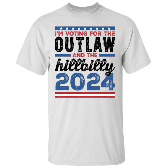 Im Voting For The Outlaw And The Hillbilly 2024 Vintage Election Tall T-Shirt