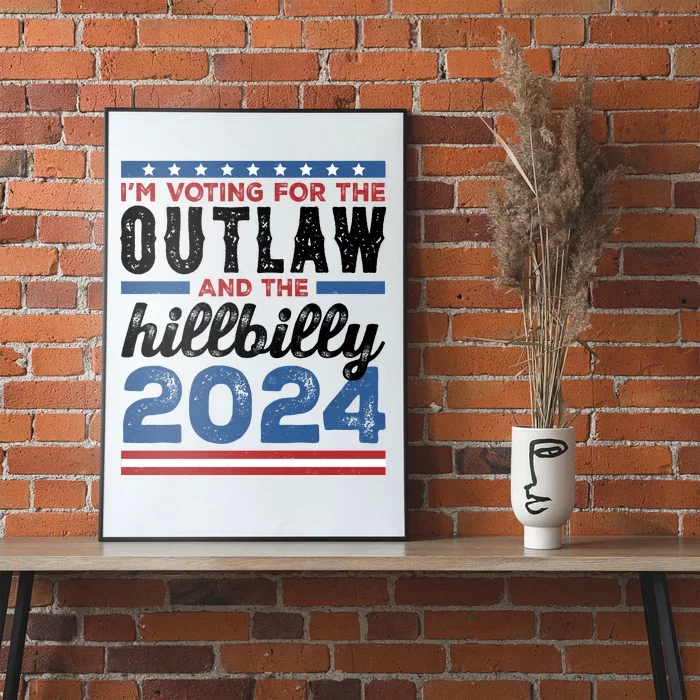 Im Voting For The Outlaw And The Hillbilly 2024 Vintage Election Poster