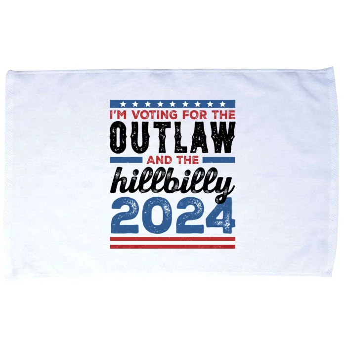 Im Voting For The Outlaw And The Hillbilly 2024 Vintage Election Microfiber Hand Towel