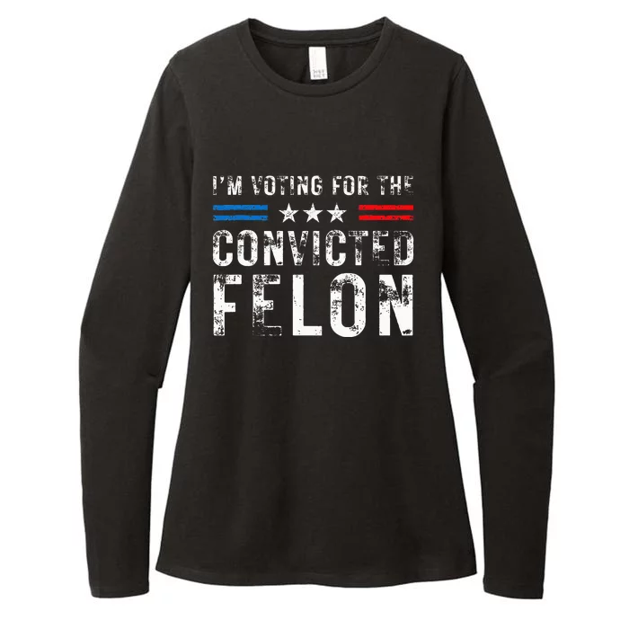 IM Voting For The Convicted Felon Funny Trump 2024 Election Womens CVC Long Sleeve Shirt