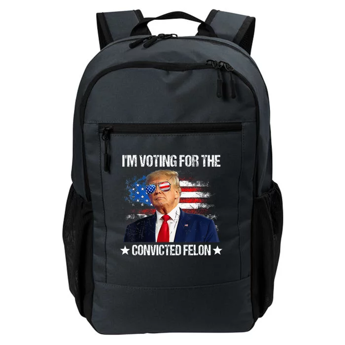 IM Voting For The Convicted Felon Funny Pro 2024 Daily Commute Backpack