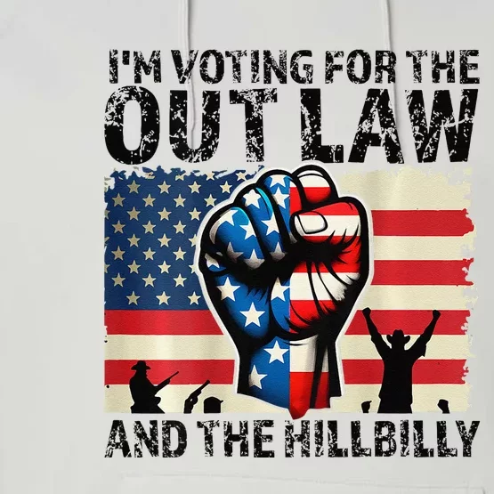 IM Voting For The Outlaw And The Hillbilly Performance Fleece Hoodie