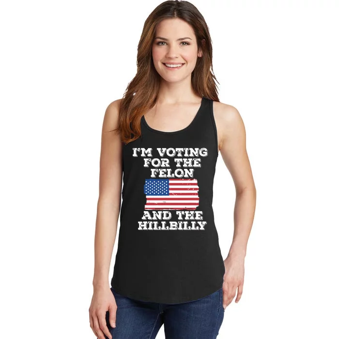 Im Voting For The Felon The Hillbilly 2024 Pro Trump Meme Ladies Essential Tank