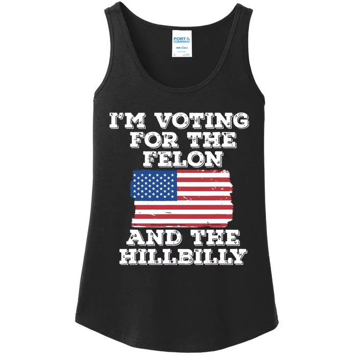 Im Voting For The Felon The Hillbilly 2024 Pro Trump Meme Ladies Essential Tank