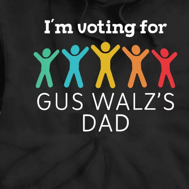 Im Voting For Gus Walz Dad Harris Walz 2024 Tie Dye Hoodie