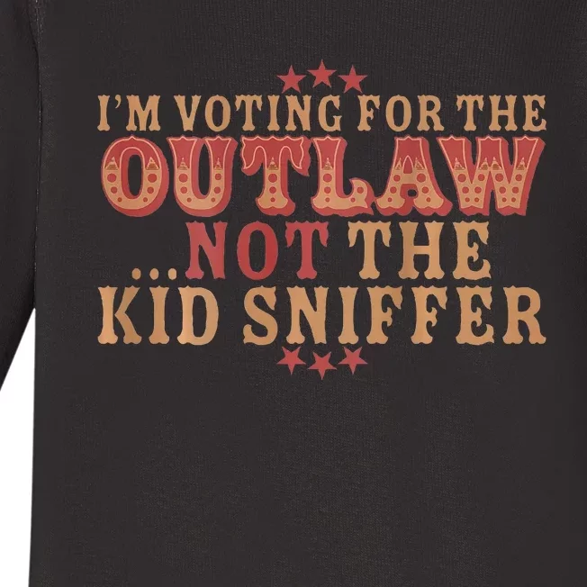 Im Voting For The Outlaw Not The Sniffer Baby Long Sleeve Bodysuit