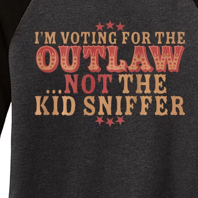 Im Voting For The Outlaw Not The Sniffer Women's Tri-Blend 3/4-Sleeve Raglan Shirt