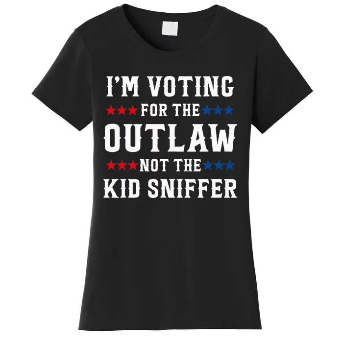 IM Voting For The Outlaw Not The Sniffer Women's T-Shirt