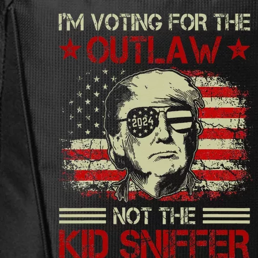 Im Voting For The Outlaw Not The Sniffer Trump 2024 City Backpack