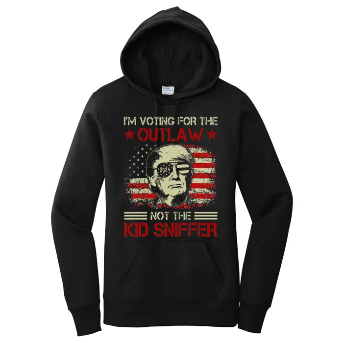 Im Voting For The Outlaw Not The Sniffer Trump 2024 Women's Pullover Hoodie