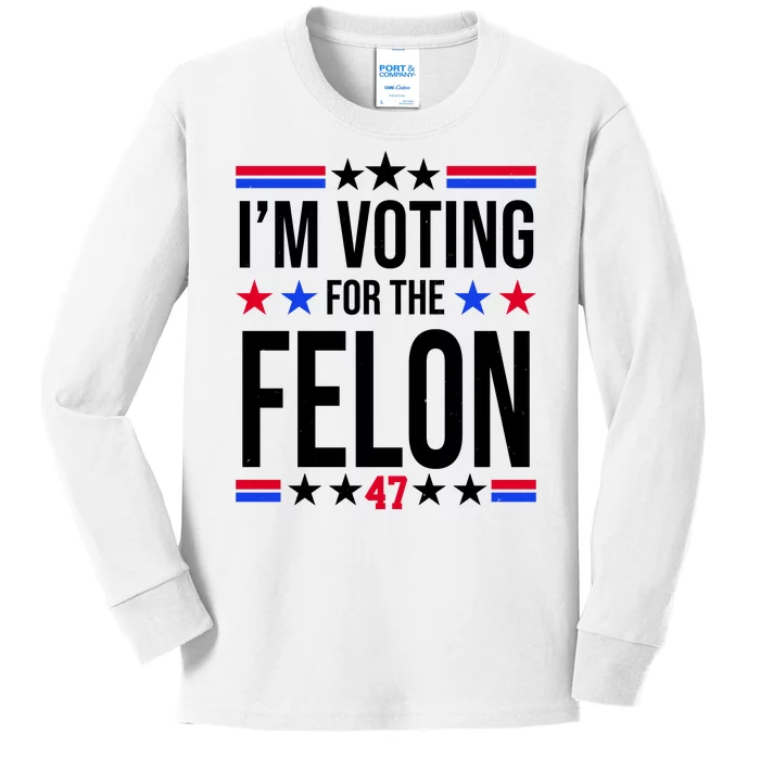 Im Voting For The Convicted Felon 47 Pro Trump Kids Long Sleeve Shirt