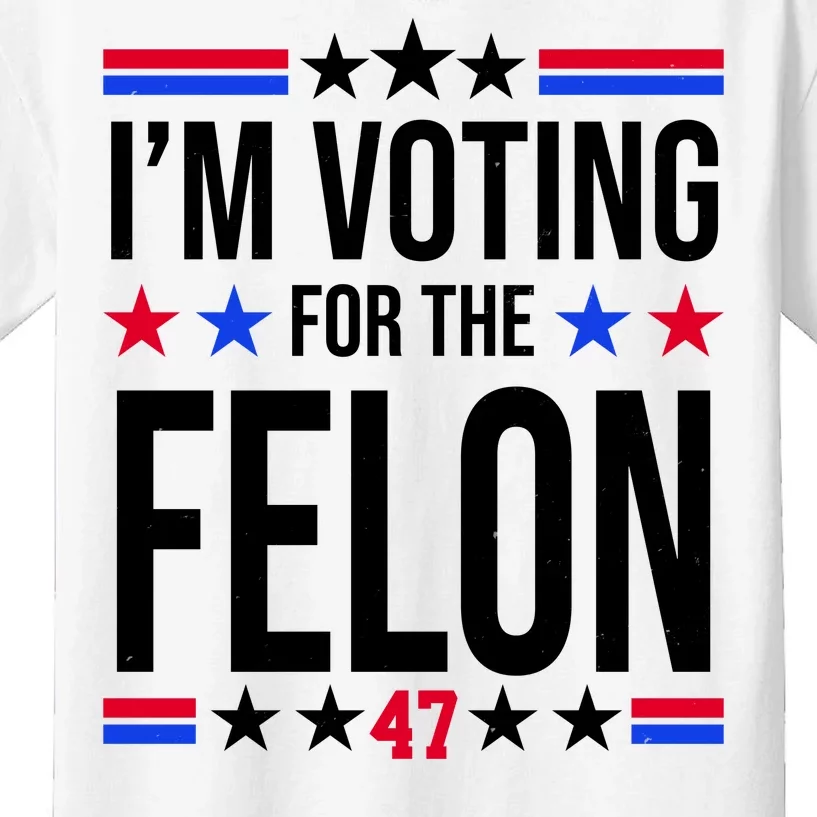 Im Voting For The Convicted Felon 47 Pro Trump Kids T-Shirt