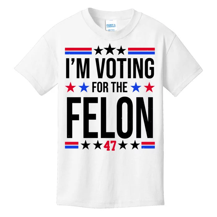 Im Voting For The Convicted Felon 47 Pro Trump Kids T-Shirt