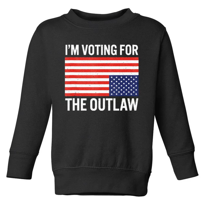 IM Voting For The Outlaw Toddler Sweatshirt