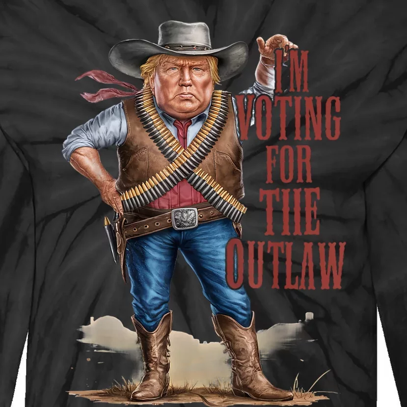 IM Voting For The Outlaw Trump 2024 Wanted For President Tie-Dye Long Sleeve Shirt