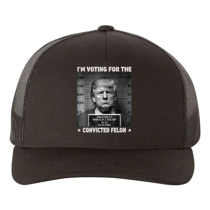 IM Voting For The Convicted Felon Funny Trump 2024 Yupoong Adult 5-Panel Trucker Hat