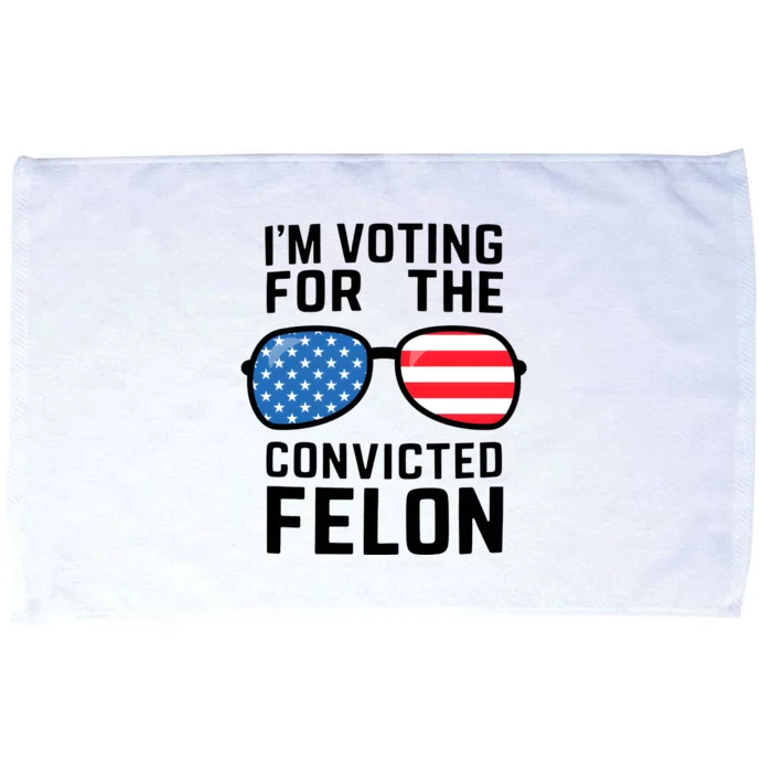 IM Voting For The Convicted Felon Microfiber Hand Towel